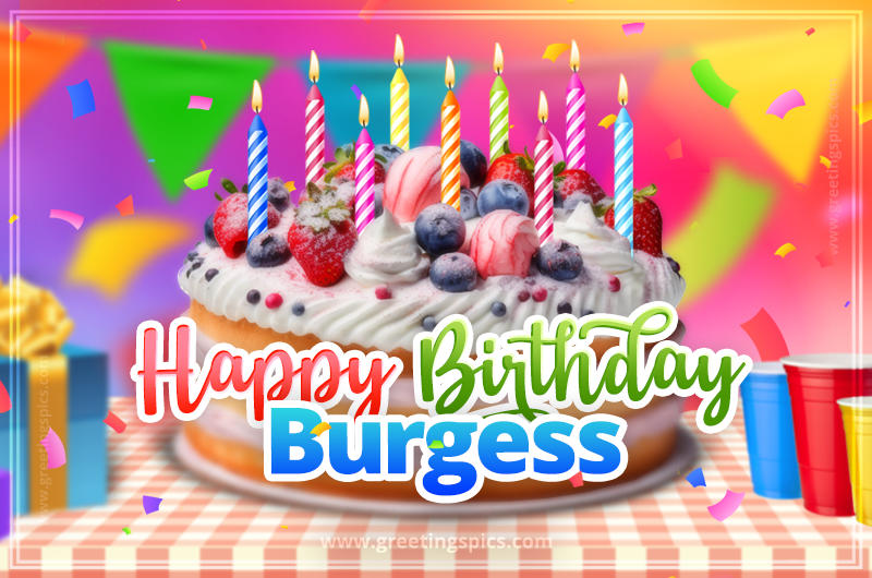 Happy Birthday Burgess Colorful Image with fruit cake and candles