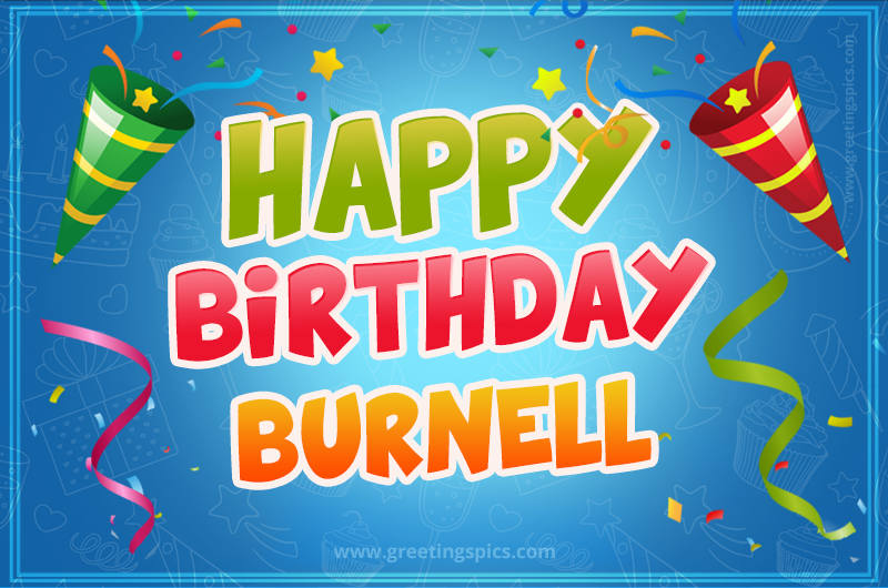 Happy Birthday Burnell picture with confetti and party poppers