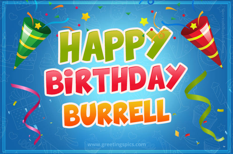 Happy Birthday Burrell picture with confetti and party poppers