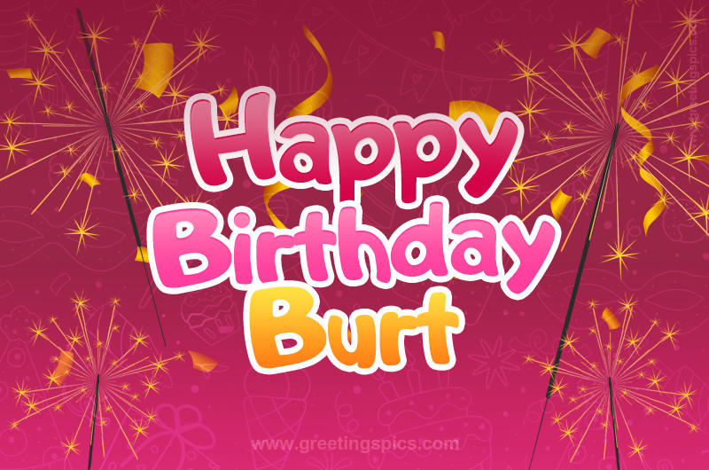 Happy Birthday Burt Image with sparklers