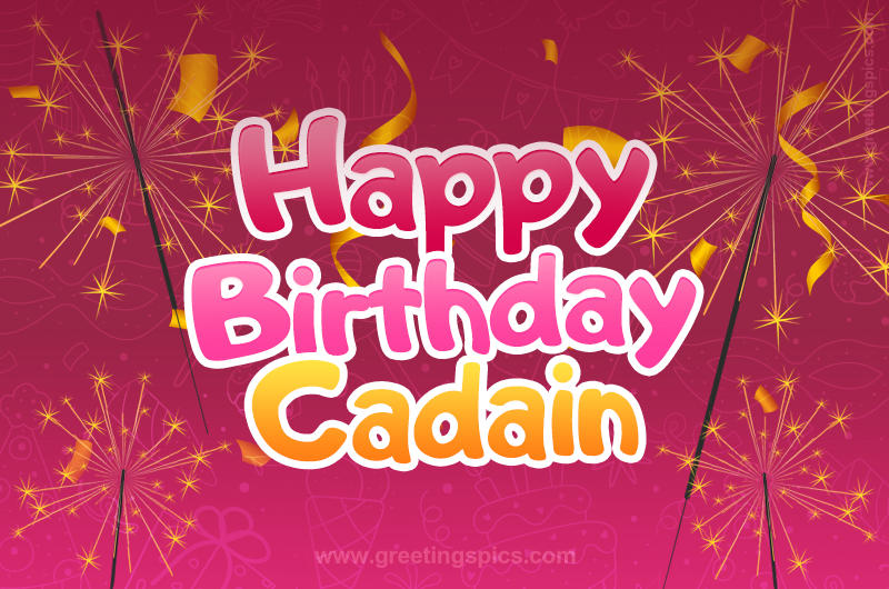 Happy Birthday Cadain Image with sparklers