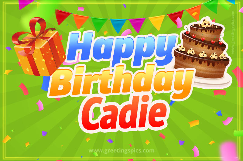 Happy Birthday Cadie picture with flags, chocolate cake and gift box