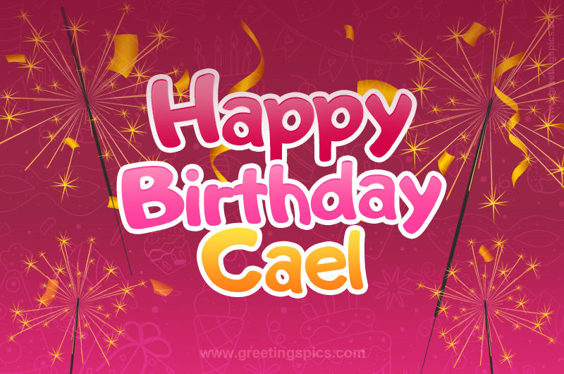 Happy Birthday Cael Image with sparklers