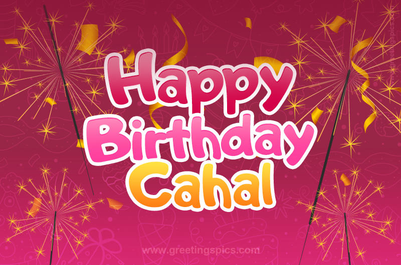 Happy Birthday Cahal Image with sparklers