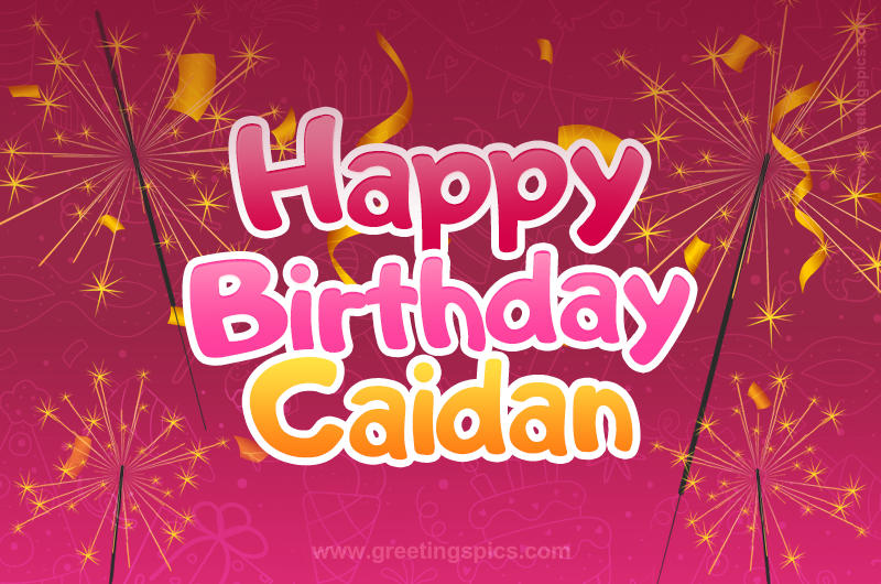 Happy Birthday Caidan Image with sparklers