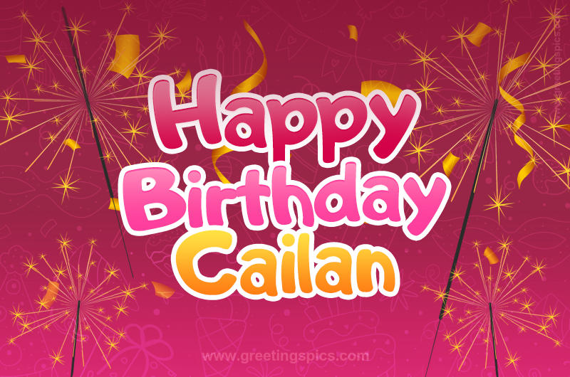 Happy Birthday Cailan Image with sparklers