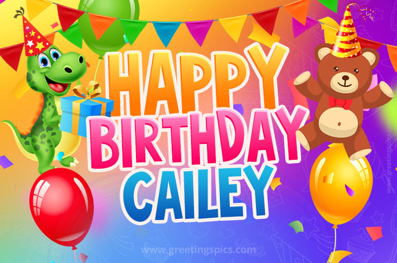 Happy Birthday Cailey Image for a child with cute dinosaur and bear