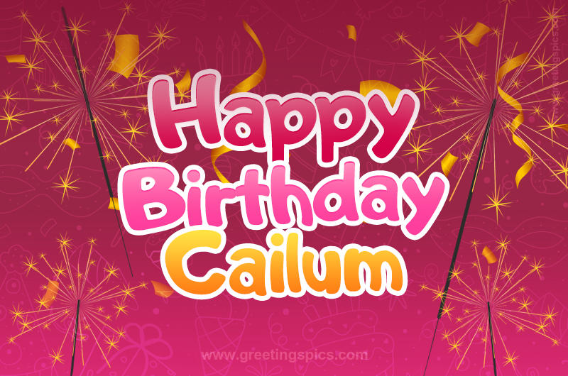 Happy Birthday Cailum Image with sparklers