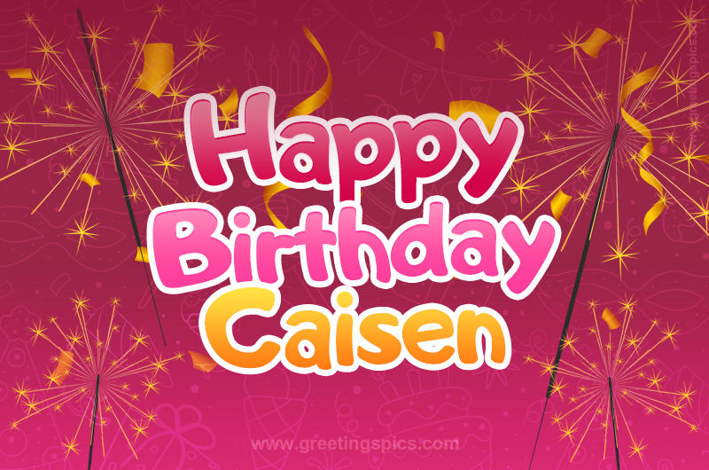 Happy Birthday Caisen Image with sparklers