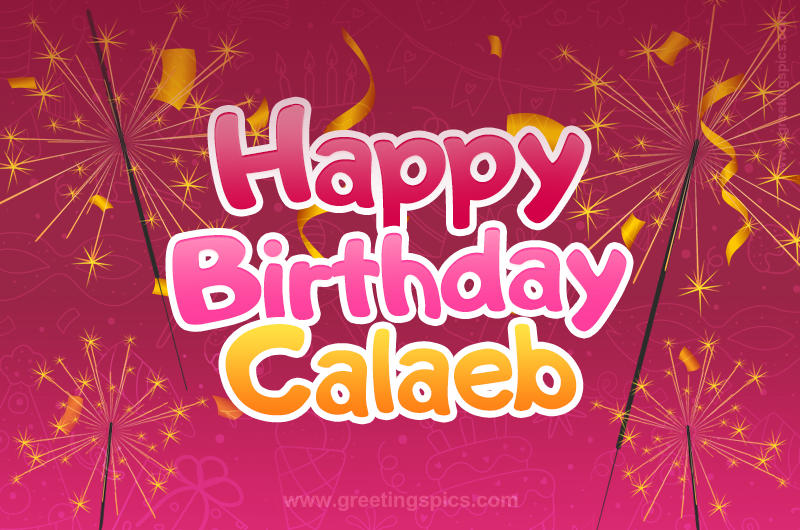 Happy Birthday Calaeb Image with sparklers