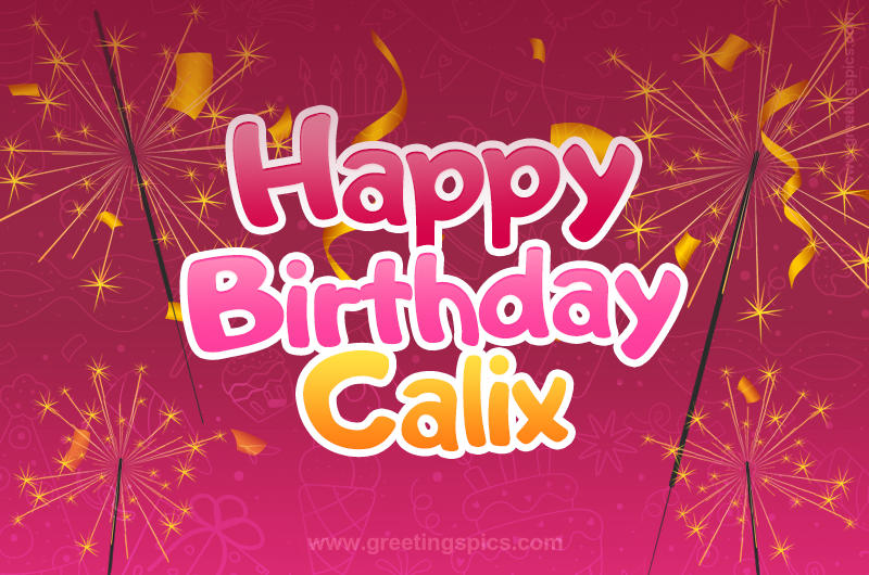 Happy Birthday Calix Image with sparklers