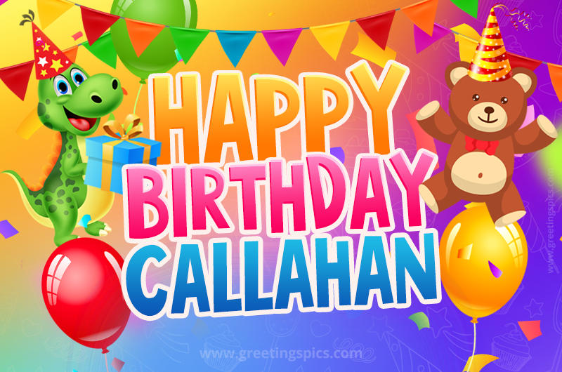 Happy Birthday Callahan Image for a child with cute dinosaur and bear