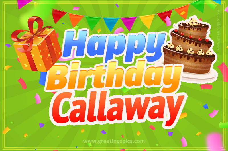 Happy Birthday Callaway picture with flags, chocolate cake and gift box