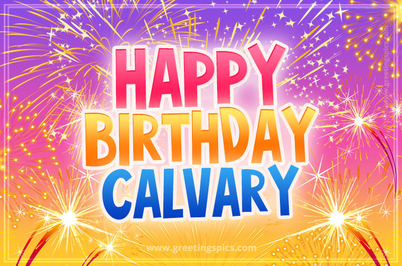 Happy Birthday Calvary Picture with fireworks