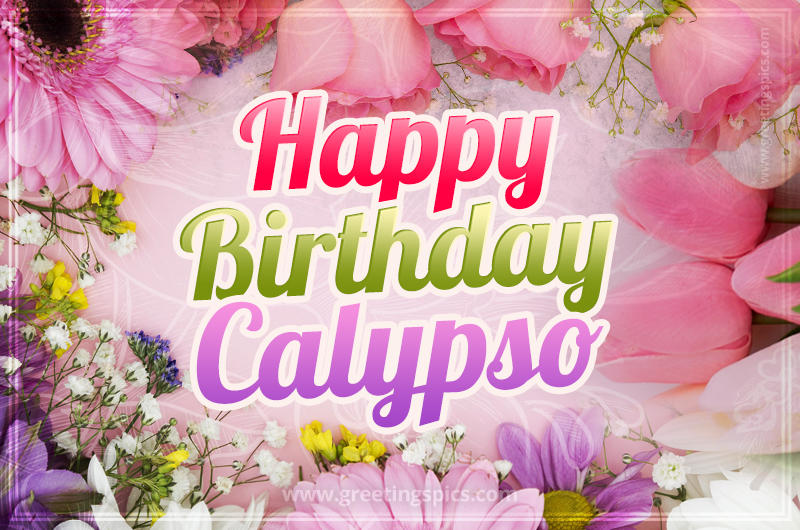 Happy Birthday Calypso Picture with beautiful flowers