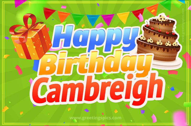 Happy Birthday Cambreigh picture with flags, chocolate cake and gift box