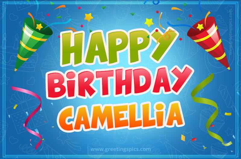 Happy Birthday Camellia picture with confetti and party poppers