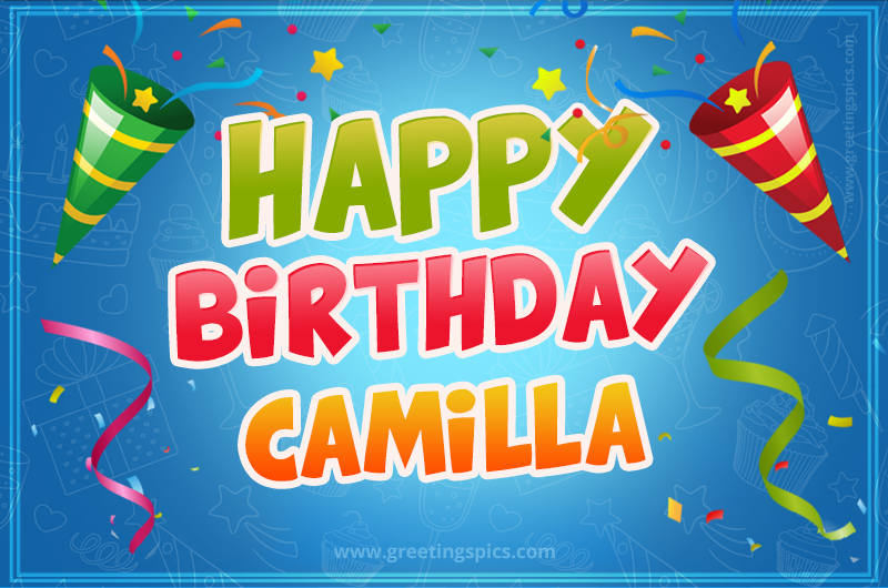 Happy Birthday Camilla picture with confetti and party poppers