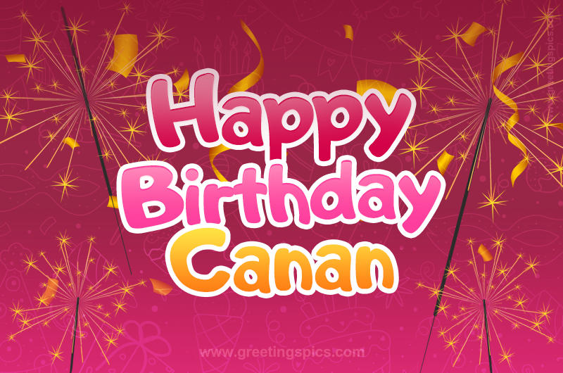 Happy Birthday Canan Image with sparklers