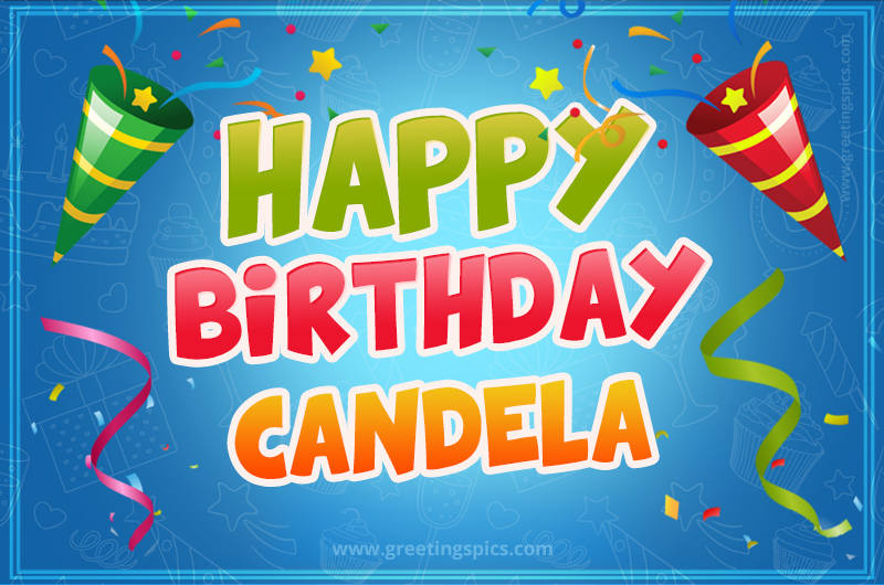 Happy Birthday Candela picture with confetti and party poppers