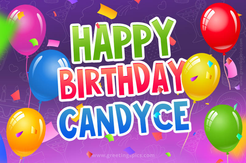 Happy Birthday Candyce Festive Greeting Card