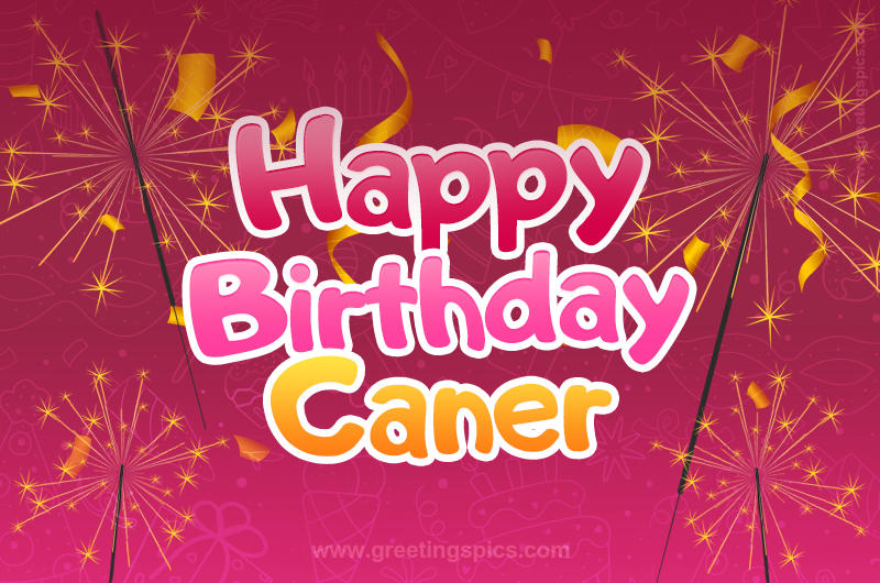 Happy Birthday Caner Image with sparklers