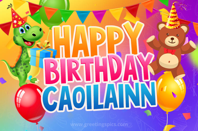 Happy Birthday Caoilainn Image for a child with cute dinosaur and bear