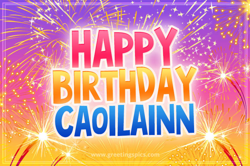 Happy Birthday Caoilainn Picture with fireworks