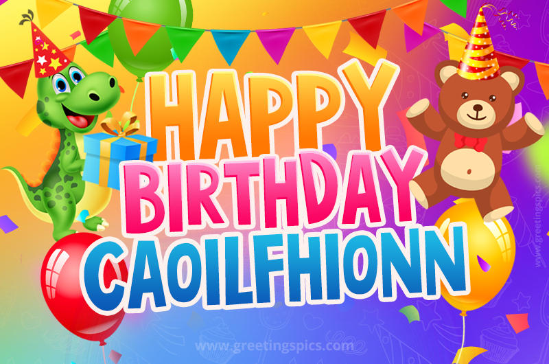 Happy Birthday Caoilfhionn Image for a child with cute dinosaur and bear