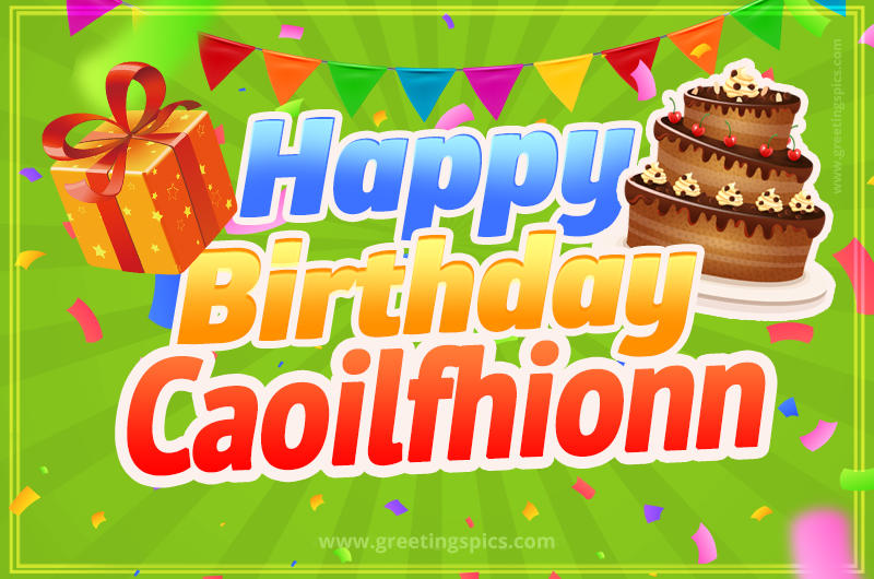 Happy Birthday Caoilfhionn picture with flags, chocolate cake and gift box