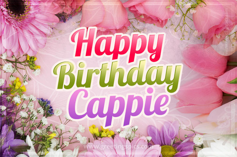 Happy Birthday Cappie Picture with beautiful flowers