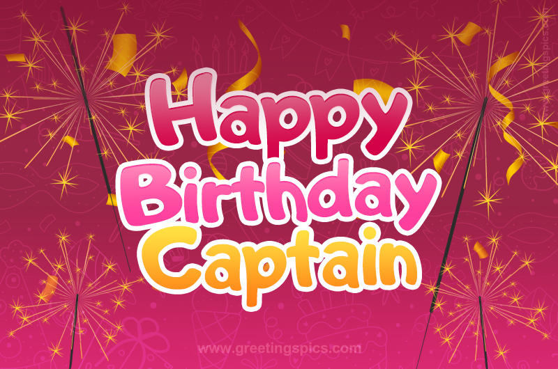 Happy Birthday Captain Image with sparklers