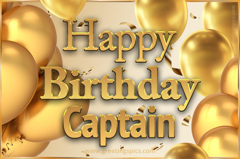 Happy Birthday Captain Card with golden confetti and balloons