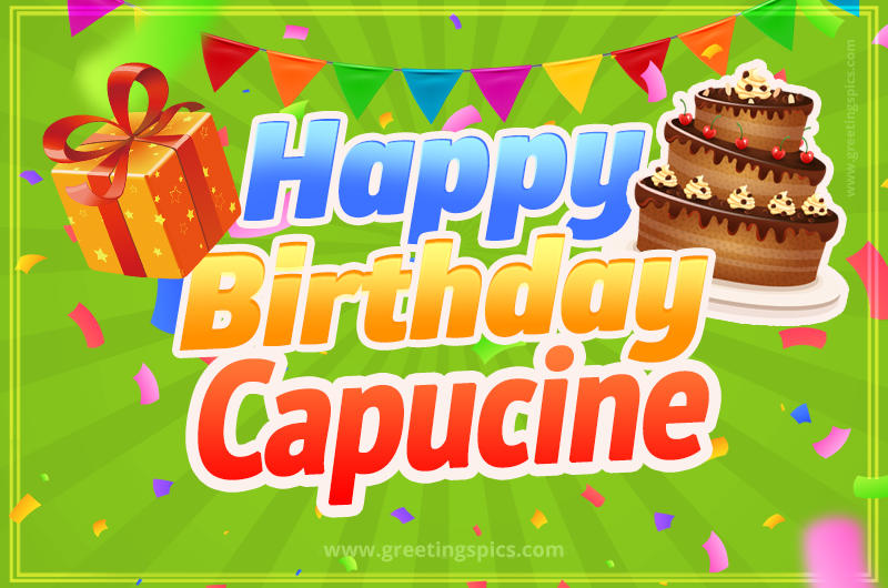 Happy Birthday Capucine picture with flags, chocolate cake and gift box