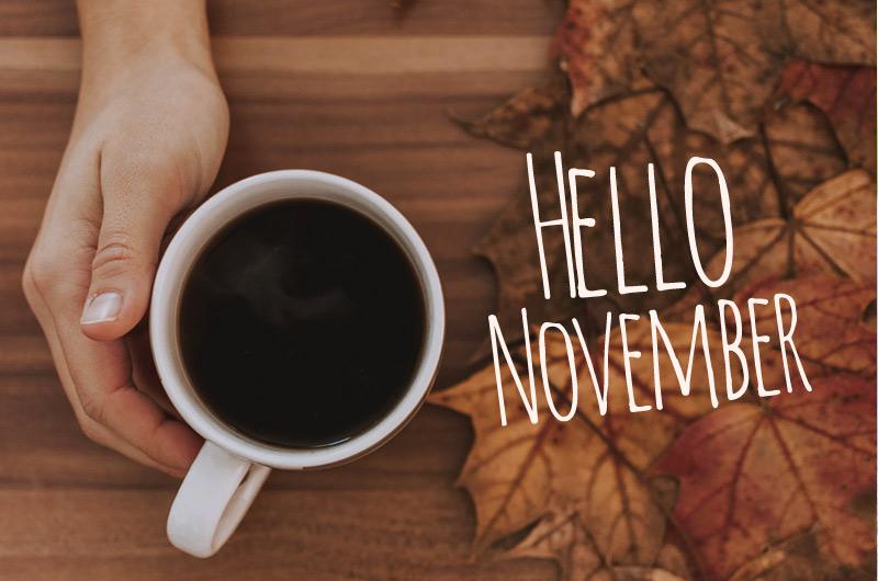 Hello November - picture with hot drink