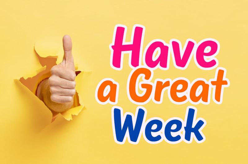 Have a Great Week, colorful image with thumbs up