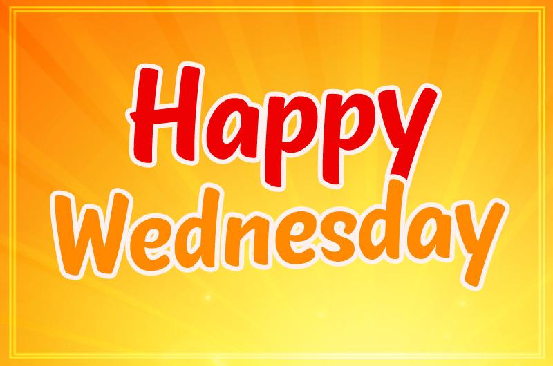 Happy Wednesday Colorful Image with orange background