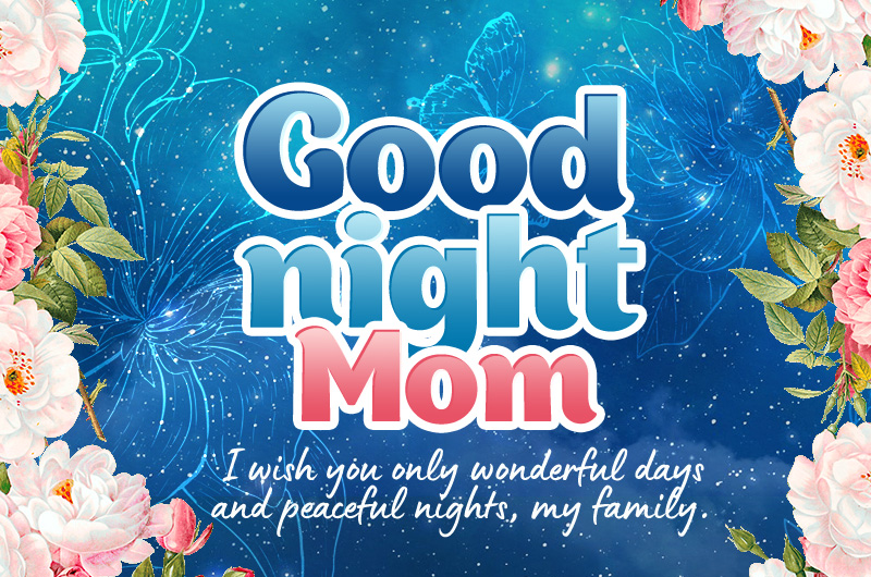 Beautiful picture with a good night wish for mom, with a floral background