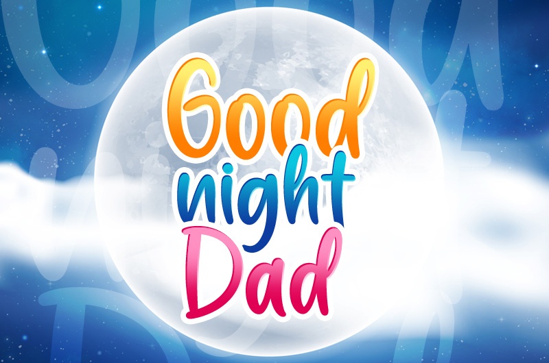 Good Night Dad Image with beutiful full moon