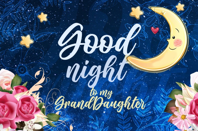 Good Night Granddaughter image with flowers and smiling cartoon crescent