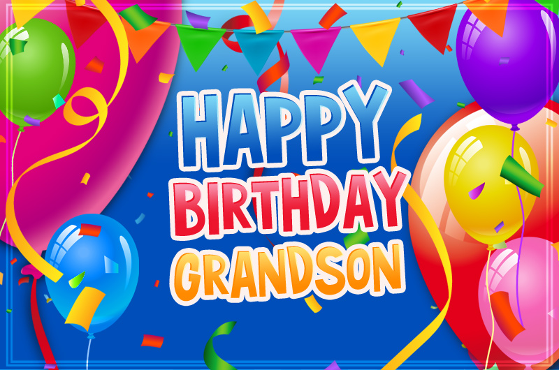 Happy Birthday Grandson image with colorful balloons