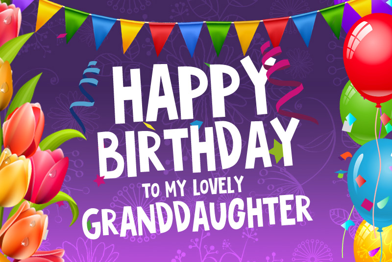 Happy Birthday Granddaughter Picture with colorful tulips and balloons