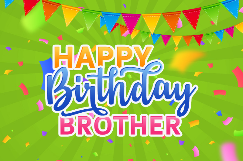 Happy Birthday Brother picture with confetti on green background