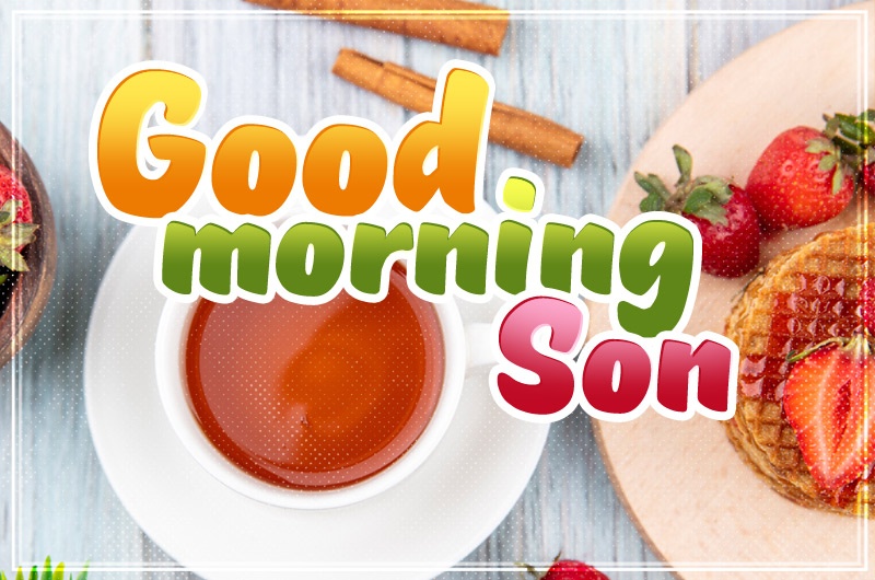 Good Morning Son image with colorful caption and breakfast photo on the background