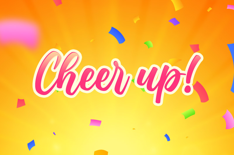 Cheer Up Image with colorful orange background an confetti