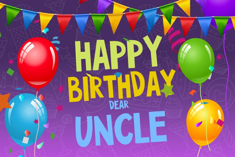 Happy Birthday wishes for beloved uncle