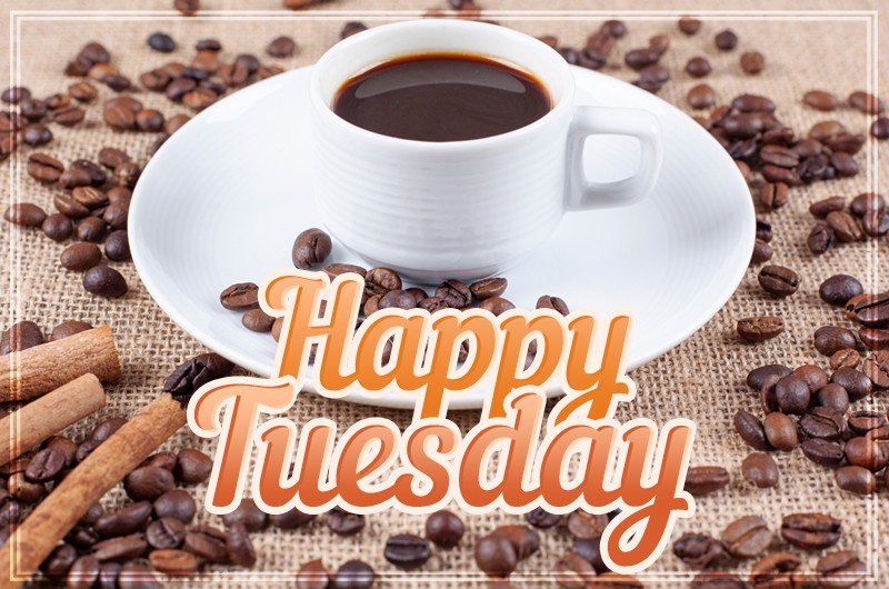 Happy Tuesday image with coffee