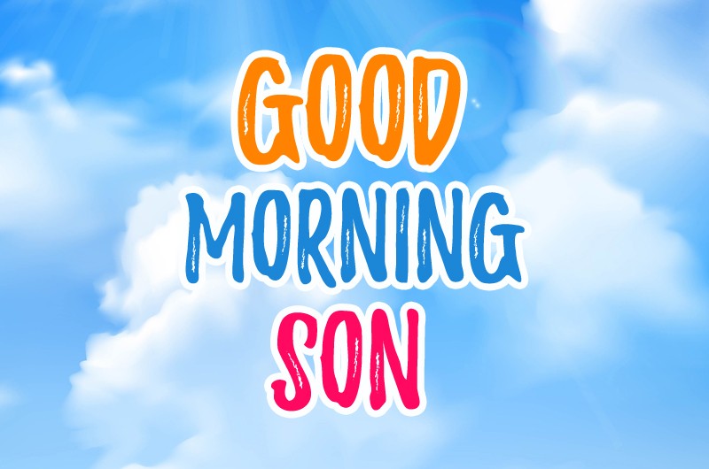 Good Morning Son image with blue sky