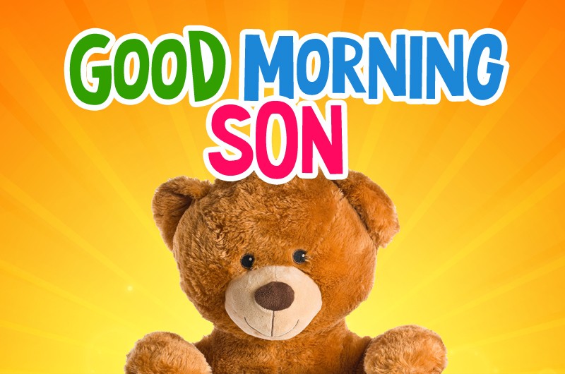 Good Morning Son image with orange background and teddy bear