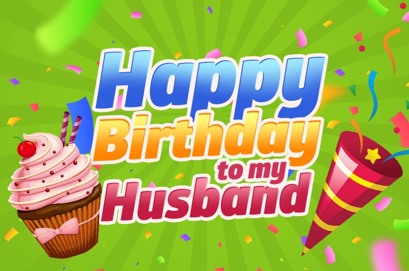 Happy Birthday Husband picture with colorful confetti